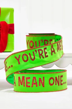 2.5" x 10 Yard Green With Red Trim "You're A Mean One"